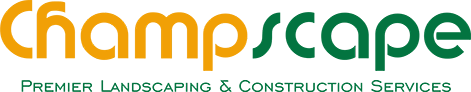 Champscape - Premier Landscaping & Construction Services